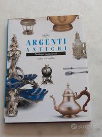 Argenti antichi guida per collezionisti 