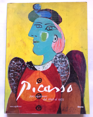 PICASSO - 200 Capolavori Dal 1898 Al 1972 - 2001