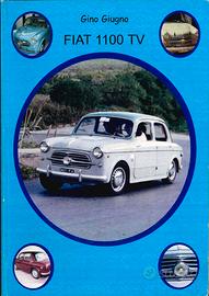 Libro Auto - FIAT 1100 TV Gino Giugno
