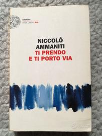 Niccolò Ammaniti- Ti prendo e ti porto via