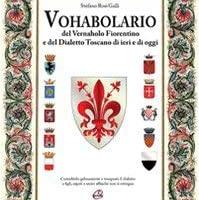 Vohabolario del vernaholo fiorentino ......