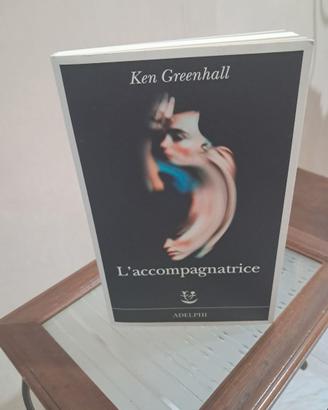 L' accòmpagnatrice di Ken Greenhall - Adelphi