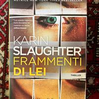 Frammenti di lei. Romanzo di Karin Slaughter.