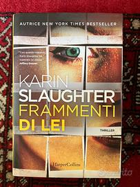 Frammenti di lei. Romanzo di Karin Slaughter.
