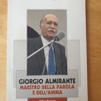 Giorgio Almirante - Maestro della Parola