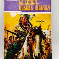 La Lunga Guerra Indiana - Massimo Grillandi