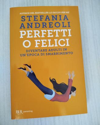 Libro "Perfetti o felici" di Stefania Andreoli