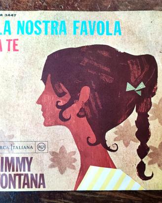 Disco Vinile 7" JIMMY FONTANA La Nostra Favola '68