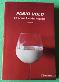 Le prime luci del mattino. Fabio Volo. 1 Edizione