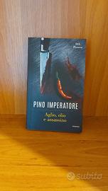 Aglio, olio e assassino libro di Pino Imperatore