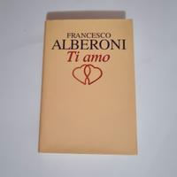 Libro Ti Amo Francesco Alberoni