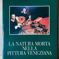 LA NATURA MORTA NELLA PITTURA VENEZIANA