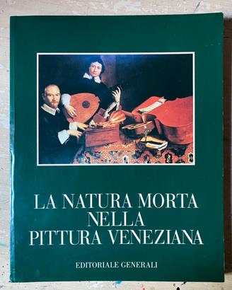 LA NATURA MORTA NELLA PITTURA VENEZIANA