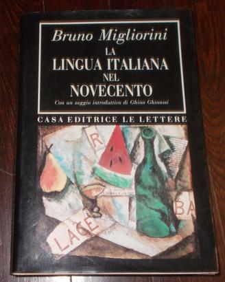 LA LINGUA ITALIANA DEL NOVECENTO BRUNO MIGLIORINI