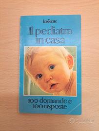 Libro Il pedriatra in casa 100 domande e risposte
