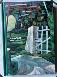 Libro Remo Wolf dipinti e incisioni