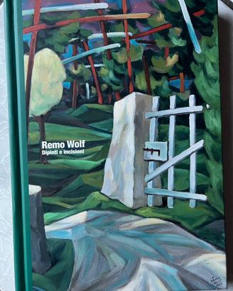 Libro Remo Wolf dipinti e incisioni