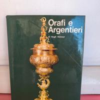 Libro  Orafi e argentieri arte storia oro e argent
