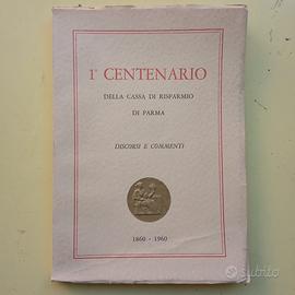 Libro "1° centenario Cassa di Risparmio di Parma"