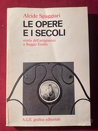 Le opere e i secoli Alcide Spaggiari 1980