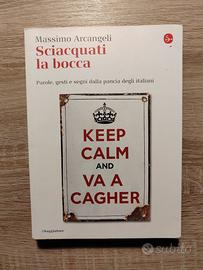 Sciacquati la bocca. Parole, gesti e segni...