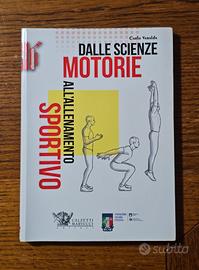 DALLE SCIENZE MOTORIE ALL'ALLENAMENTO SPORTIVO