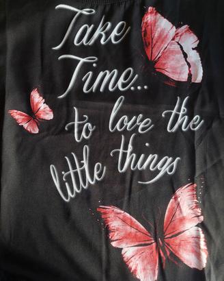 Maglia nera Take Time… to love the little things