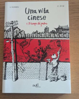 "Una vita cinese - 1. Il tempo del padre" LI KUNWU