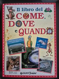 Libro del come dove quando perché. Giunti  Junior 