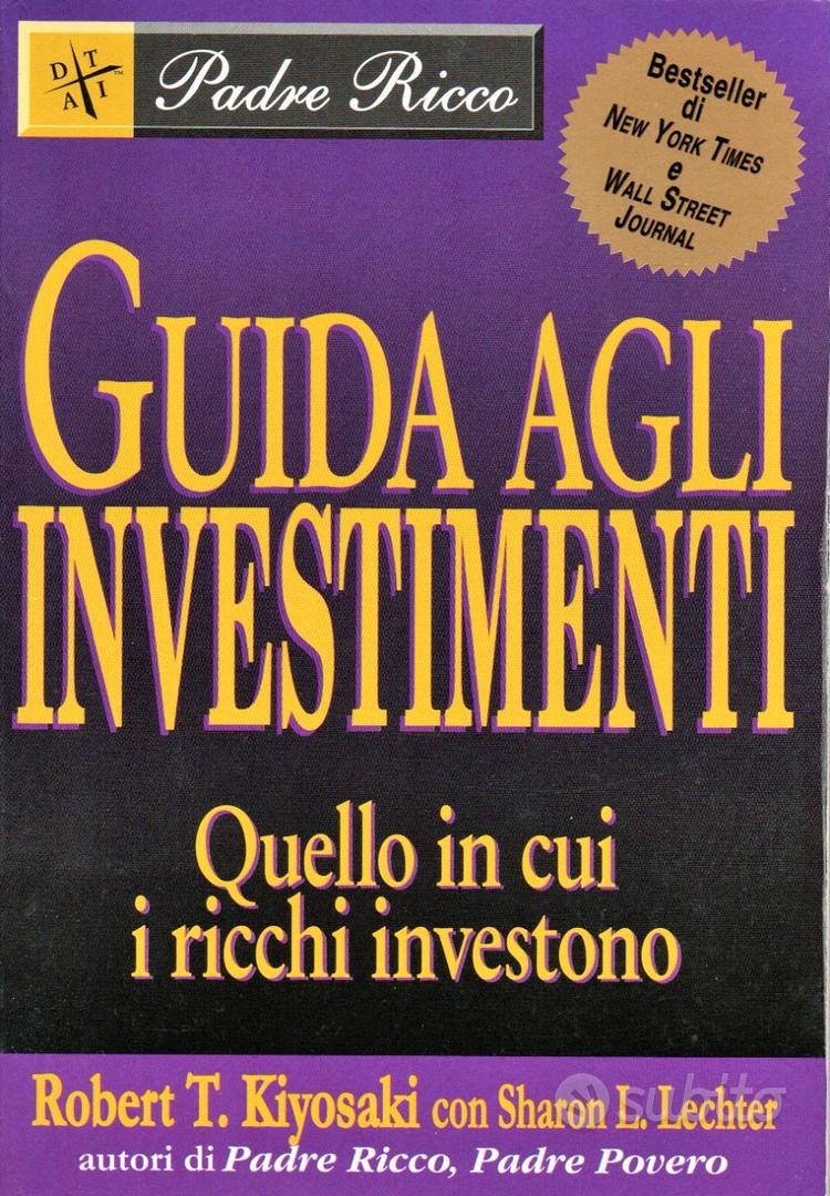 Guida agli investimenti di Robert T. Kiyosaki - Libri e Riviste In vendita  a Venezia