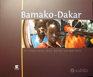 Libro: "Bamako - Dakar "Il silenzioso tour ...
