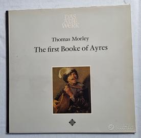 Thomas Morley - the first booke of Ayres 