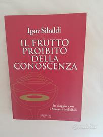 Igor Sibaldi IL FRUTTO PROIBITO DELLA CONOSCENZA