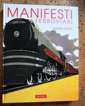 Manifesti ferroviari - thierry favre - jaca book