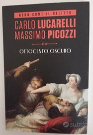 "Ottocento Oscuro"Lucarelli & Picozzi/thriller