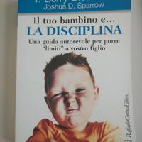 Il tuo bambino e... LA DISCIPLINA