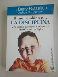 Il tuo bambino e... LA DISCIPLINA