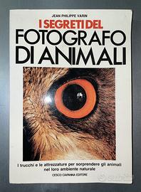 Libro I SEGRETI DEL FOTOGRAFO DI ANIMALI