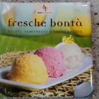 LIBRO FRESCHE BONTÀ GELATI SEMIFREDDI TORTE GELATO