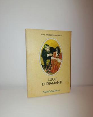 Luce di diamanti di Anne Wakefield Madden