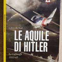 Le aquile di Hitler. La Luftwaffe 1933-45