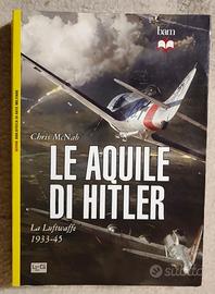 Le aquile di Hitler. La Luftwaffe 1933-45