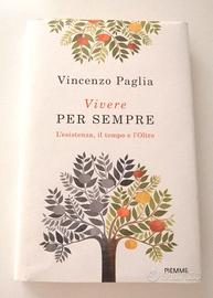 Vivere per sempre. L'Esistenza, il tempo e l'Oltre