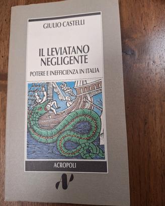 Giulio Castelli -Il leviatano negligente
