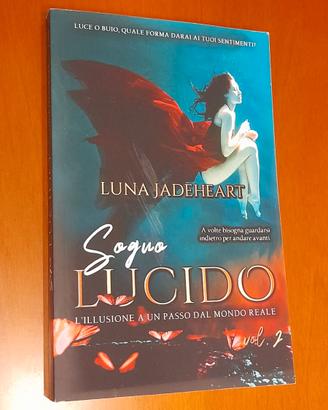 Sogno Lucido Vol. 2 - L'illusione a un passo dal m