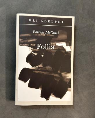Follia - Patrick McGrath