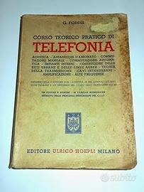 VOLUME Corso teorico pratico telefonia anno 1962