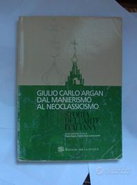 dal manierismo al neoclassicismo Giulio Carlo Arga