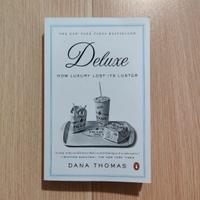 Deluxe how luxury lost its luster di Dana Thomas