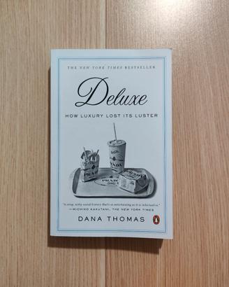 Deluxe how luxury lost its luster di Dana Thomas